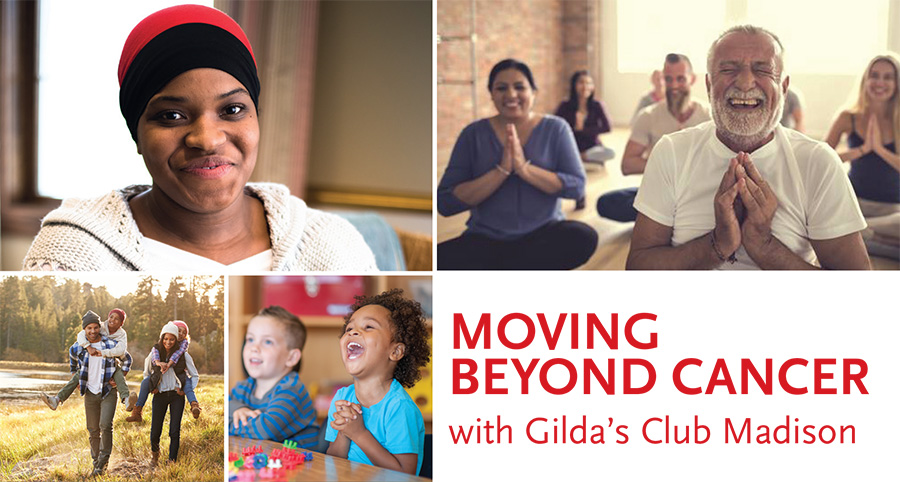 Moving beyond cancer with Gilda's Club Madison